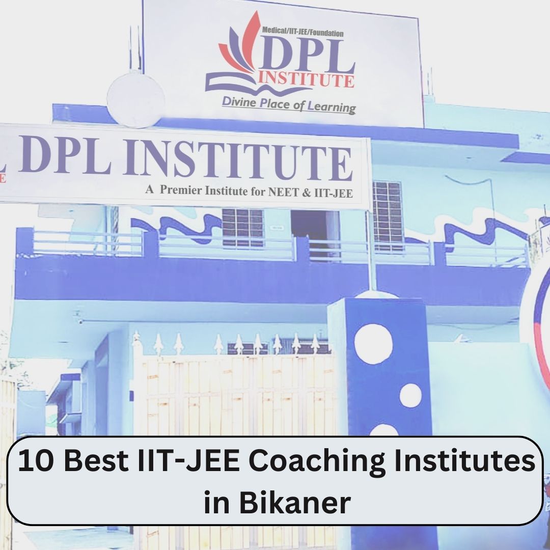10 Best IIT-JEE Coaching Institutes in Bikaner